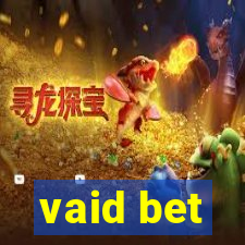 vaid bet